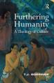  Furthering Humanity: A Theology of Culture 