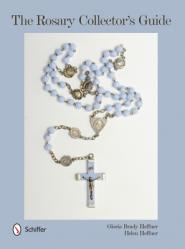  The Rosary Collector\'s Guide 