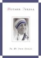  Mother Teresa, in My Own Words 