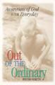  Out of the Ordinary: Awareness of God in the Everyday 