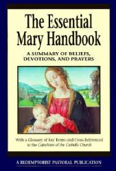  Essential Mary Handbook: A Summary of Beliefs, Devotions, and Prayers 