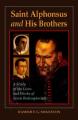  Saint Alphonsus and His Brothers: A Study of the Lives and Works of Seven Redemptorists 