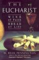  The Eucharist: Wine of Faith, Bread of Life 
