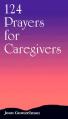  124 Prayers for Caregivers 