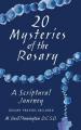  20 Mysteries of the Rosary: A Scriptural Journey 