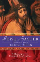  Lent and Easter Wisdom from Fulton J. Sheen 