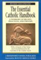  Essential Catholic Handbook: A Summary of Beliefs, Practices, and Prayers Revised and Updated 