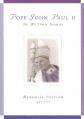  Pope John Paul II: In My Own Words; Memorial Edition 1920-2005 