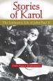  Stories of Karol: The Unknown Life of Jo: The Unknown Life of John Paul II 