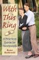  With This Ring (Revised): A Practical Guide for Newlyweds 