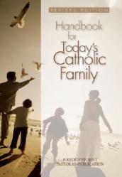  Handbook for Today\'s Catholic Family 