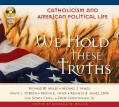  We Hold These Truths CD: Catholicism and American Political Life CD Album 