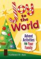  Joy to the World: Advent Activities for Your Family 