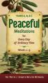  Peaceful Meditations for Every Day in or: Years A, B, & C 
