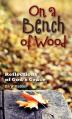  On a Bench of Wood: Reflections of God's 