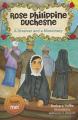  Rose Philippine Duchesne: A Dreamer and a Missionary - Saints and Me! Series 
