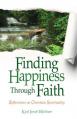  Finding Happiness Through Faith: Reflections on Christian Spirituality 