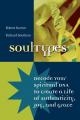  Soultypes: Decode Your Spiritual DNA to Create a Life of Authenticity, Joy, and Grace 