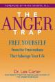  The Anger Trap: Free Yourself from the Frustrations That Sabotage Your Life 