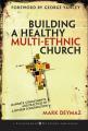  Building a Healthy Multi-Ethnic Church: Mandate, Commitments, and Practices of a Diverse Congregation 