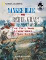  Yankee Blue or Rebel Gray?: The Civil War Adventures of Sam Shaw 