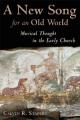  A New Song for an Old World: Musical Thought in the Early Church 
