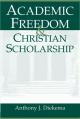  Academic Freedom and Christian Scholarship 