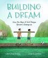  Building a Dream: How the Boys of Koh Panyee Became Champions 
