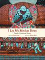  I Lay My Stitches Down: Poems of American Slavery 