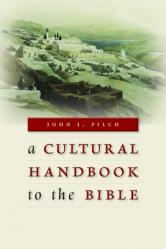  Cultural Handbook to the Bible 