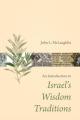 Introduction to Israel's Wisdom Traditions 