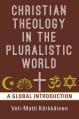  Christian Theology in the Pluralistic World: A Global Introduction 