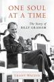  One Soul at a Time: The Story of Billy Graham 