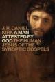  A Man Attested by God: The Human Jesus of the Synoptic Gospels 