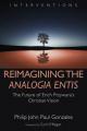  Reimagining the Analogia Entis: The Future of Erich Przywara's Christian Vision 