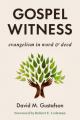  Gospel Witness: Evangelism in Word and Deed 