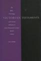  Victorian Testaments: The Bible, Christology, and Literary Authority in Early-Nineteenth-Century British Culture 