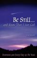  Be Still...and Know That I Am God: Devotions for Every Day of the Year 
