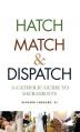  Hatch, Match, and Dispatch: A Catholic Guide to Sacraments 