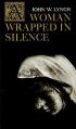  A Woman Wrapped in Silence 
