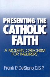  Presenting the Catholic Faith 
