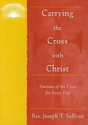  Carrying the Cross with Christ: Stations of the Cross 