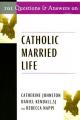  101 Questions & Answers on Catholic Married Life 