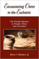  Encountering Christ in the Eucharist: The Paschal Mystery in People, Word, and Sacrament 