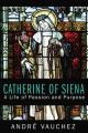  Catherine of Siena: A Life of Passion and Purpose 