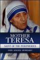  Mother Teresa: Saint of the Peripheries 