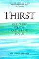  Thirst: Our Desire for God, God's Desire for Us 