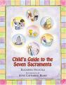  Child's Guide to the Seven Sacraments 