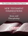  New Testament Foundations: (Year Two, Teacher Guidebook): Jesus and Discipleship 