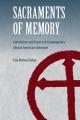  Sacraments of Memory: Catholicism and Slavery in Contemporary African American Literature 